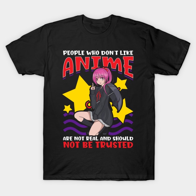 Cute People Who Don't Like Anime Aren't Real T-Shirt by theperfectpresents